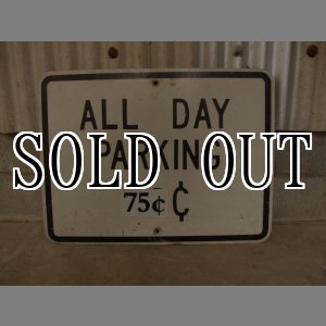 画像: All Day Parking 75￠/ロードサイン